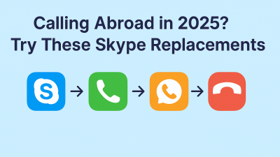 Calling Abroad in 2025? Try These Skype Replacements
