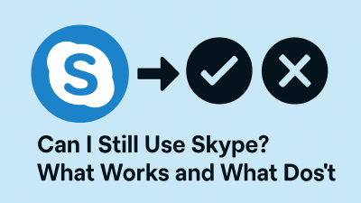Can I Still Use Skype? What Works and What Doesn’t