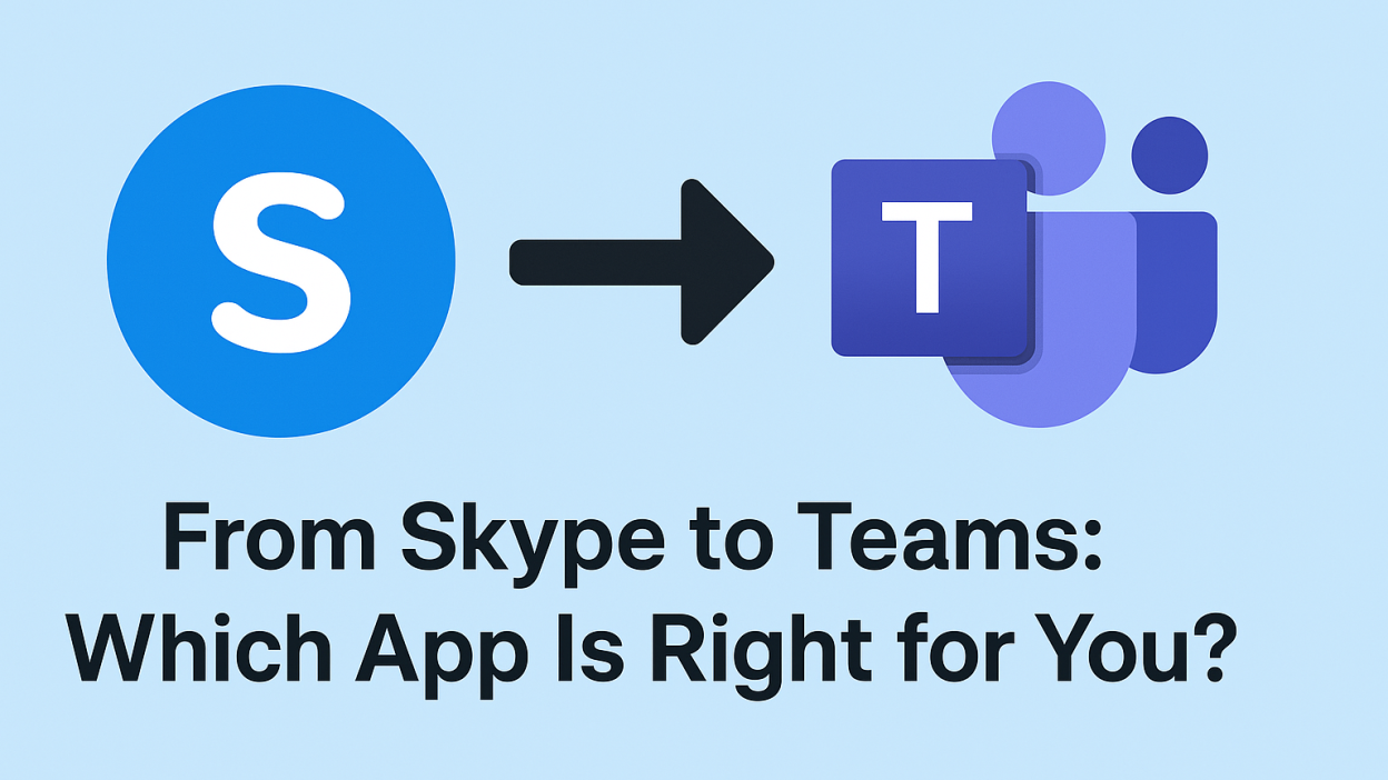 From Skype to Teams- Which App Is Right for You?