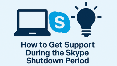 How to Get Support During the Skype Shutdown Period