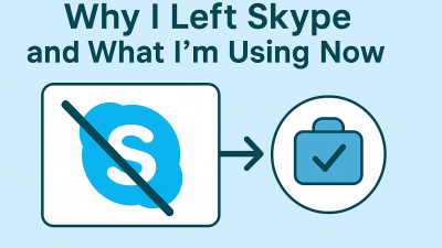 Why I Left Skype and What I’m Using Now